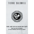 The Art of Sucker Duckin: The Key to Relationships Boundaries and Purpose