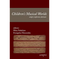Children's Musical Worlds: sempre conference abstracts