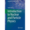 Introduction to Nuclear and Particle Physics