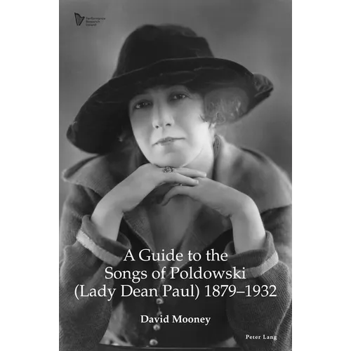 A Guide to the Songs of Poldowski (Lady Dean Paul) 1879-1932