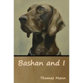 Bashan and I
