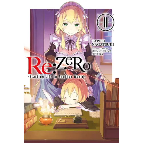 RE: Zero -Starting Life in Another World-, Vol. 11 (Light Novel): Volume 11
