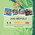 The Zoo Animals - Bilingual Italian English book for children: Gli Animali dello Zoo