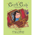 Gutsy Girls: Strong Christian Women Who Impacted the World: Book Three: Fanny Crosby