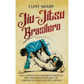 Jiu-jitsu brasilero: Guía completa de fundamentos básicos para principiantes del BJJ y su comparación con el jiu-jitsu japonés