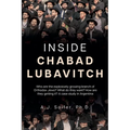 Inside Chabad Lubavitch: Who are the explosively growing branch of Orthodox Jews? What do they want? How are they getting it? A case study in Argentin