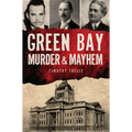 Green Bay Murder & Mayhem