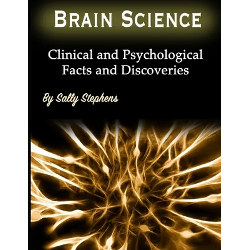 Brain Science: Clinical and Psychological Facts and Discoveries