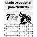 Diario Devocional para Hombres: 7 Pasos para Leer la Biblia
