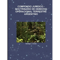 Compendio Juridico -Doctrinario de Derecho Operacional Terrestre Argentino