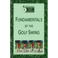 Fundamentals of the Golf Swing: Kip Puterbaugh's Aviara Golf Academy