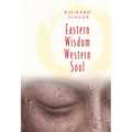 Eastern Wisdom Western Soul: 111 Meditations for Everyday Enlightenment
