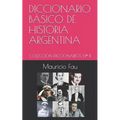 Diccionario Básico de Historia Argentina: Colección Diccionarios N° 11