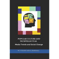 Popular Culture and the Intellectual: Media Trends and Social Change
