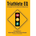 Triathlete Eq: A Guide for Emotional Endurance