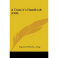 A Trustee's Handbook (1900)