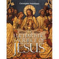 The Eucharistic Sacrifice of Jesus