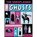 The Unexplained: Ghosts