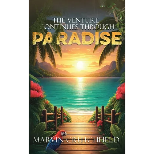 The Venture Continues Through Paradise