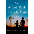 The Wind Will Catch You
