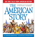 The American Story: 100 True Tales from American History
