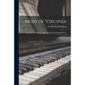 Moss of Virginia: Court Records, Queries, Brief Lineages, Genealogical Notes