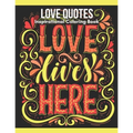 Love Quotes Inspirational Coloring Book: Turn your stress into success!