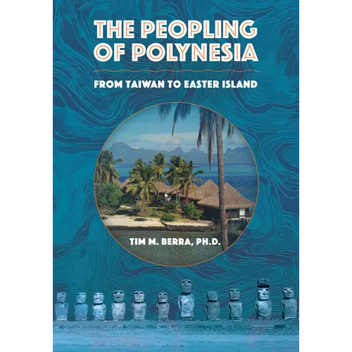 Peopling of Polynesia: From Taiwan to Easter Island