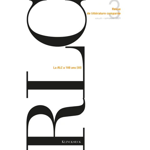 Revue de Litterature Comparee - N3/2021: La Rlc a 100 ANS (III)