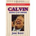 Calvin: Baseball's Last Dinosaur