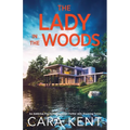The Lady in the Woods: An addictive psychological crime thriller with shocking twists