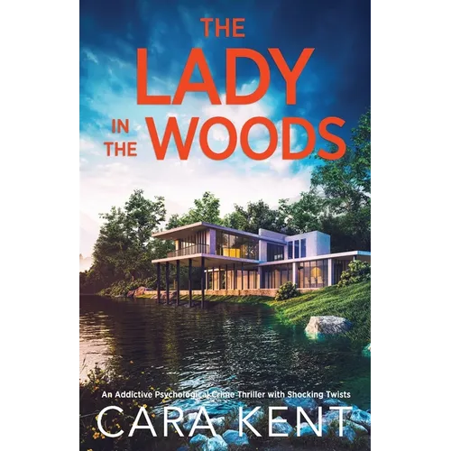 The Lady in the Woods: An addictive psychological crime thriller with shocking twists