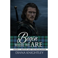 Begin Where We Are