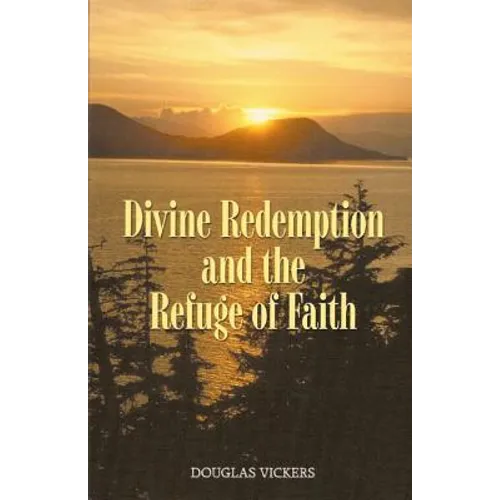 Divine Redemption and the Refuge of Faith