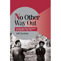 No Other Way Out: States and Revolutionary Movements, 1945 1991