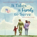 It Takes a Family to Serve: A Tribute to Military Families