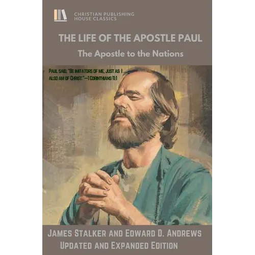 THE LIFE of The APOSTLE PAUL: The Apostle to the Nations