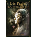 Die Perle im Gewebe der Zeit