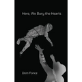 Here, We Bury the Hearts