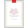 Texts and Their Traditions in the Medieval Library of Rochester Cathedral Priory: Transactions, American Philosophical Society (Vol. 78, Part 3)
