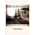 One Life Heals Another: Beginnings, Maturity, Outcomes of a Vocation: Beginnings,