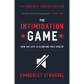 The Intimidation Game: How the Left Is Silencing Free Speech
