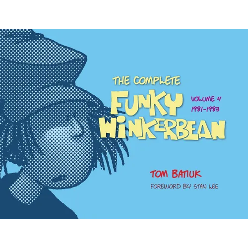 The Complete Funky Winkerbean, Volume 4, 1981-1983