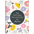 The 100-Day Devotional for Moms