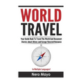 World Travel for Beginners: Your Guide Book To Travel The World And Document Stories About Aliens and Europe Flavored Romance