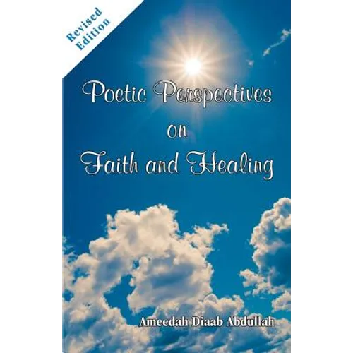 Revised Poetic Perspectives On Faith And Healing