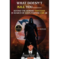 What Doesn't Kill You: Beyond the Morbid Thoughts in Search of God's Purpose for Me