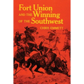 Fort Union and the Winning of the Southwest