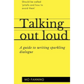 Talking out loud: A guide to writing sparkling dialogue for your characters