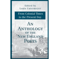 An Anthology of the New England Poets from Colonial Times to the Present Day